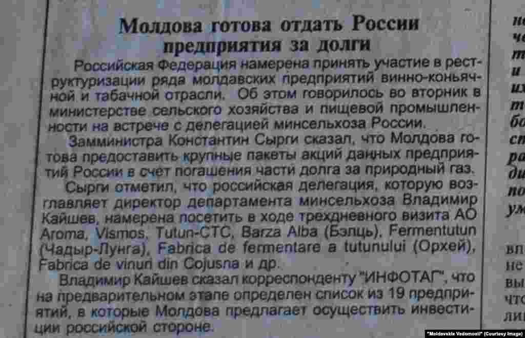 "Moldavskie Vedomosti", 14 noiembrie 2001, ruşii s-au arătat interesaţi de a prelua întreprinderi vinicole şi de prelucrare a tutunului contra datoriilor la gaze