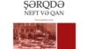 Şərqdə neft və qan